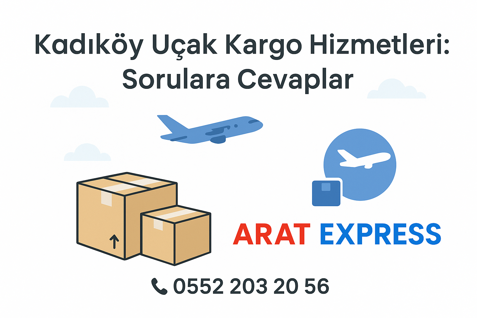 kadikoy-ucak-kargo-hizmetleri-sorulara-cevaplar